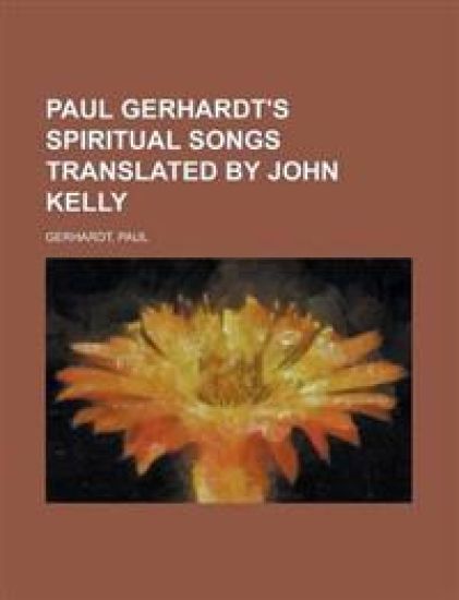 Paul Gerhardt's Spiritual Songs