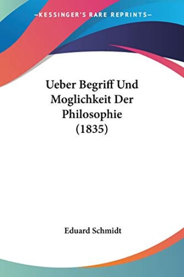 Schmidt, E: Ueber Begriff Und Moglichkeit Der Philosophie (1