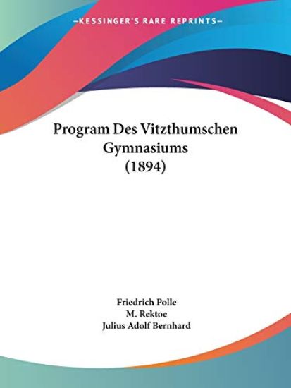 Polle, F: Program Des Vitzthumschen Gymnasiums (1894)