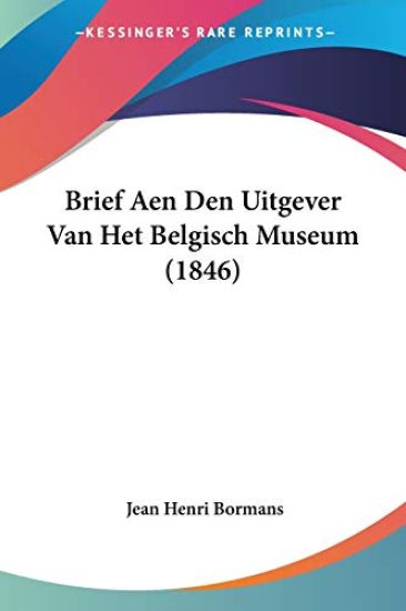 Brief Aen Den Uitgever Van Het Belgisch Museum (1846)