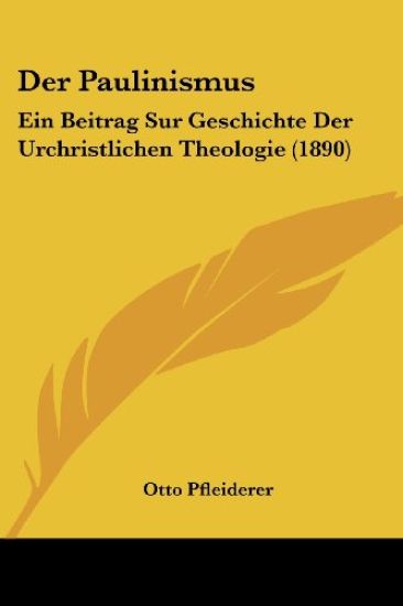Pfleiderer, O: Paulinismus