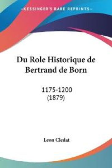 Du Role Historique de Bertrand de Born
