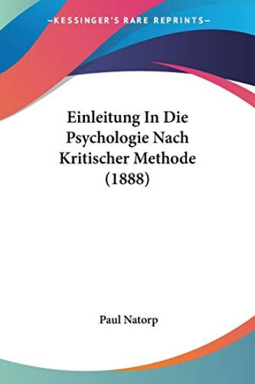 Natorp, P: Einleitung In Die Psychologie Nach Kritischer Met
