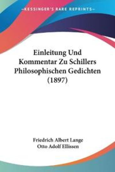 Lange, F: Einleitung Und Kommentar Zu Schillers Philosophisc