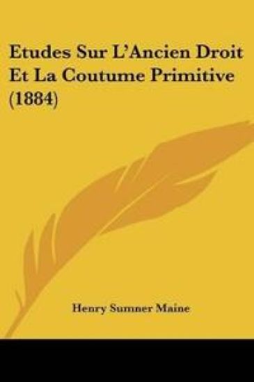 Etudes Sur L'Ancien Droit Et La Coutume Primitive (1884)