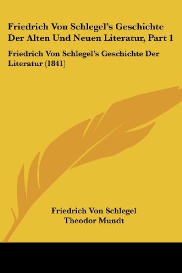 Schlegel, F: Friedrich Von Schlegel's Geschichte Der Alten U