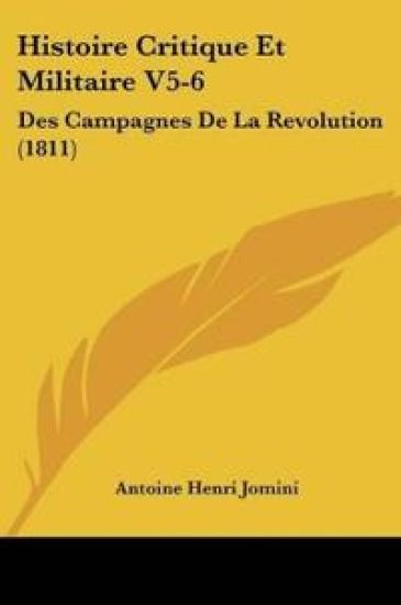 Histoire Critique Et Militaire V5-6