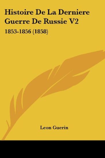 Histoire De La Derniere Guerre De Russie V2