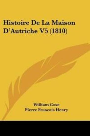 Histoire De La Maison D'Autriche V5 (1810)