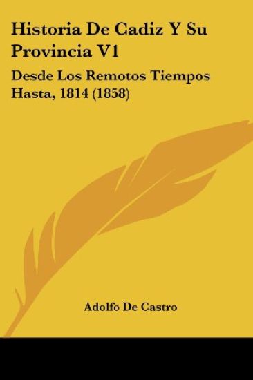 Historia De Cadiz Y Su Provincia V1