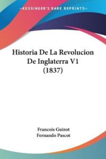 Historia De La Revolucion De Inglaterra V1 (1837)