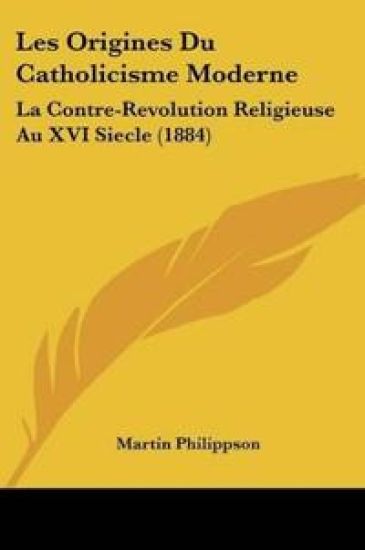Les Origines Du Catholicisme Moderne