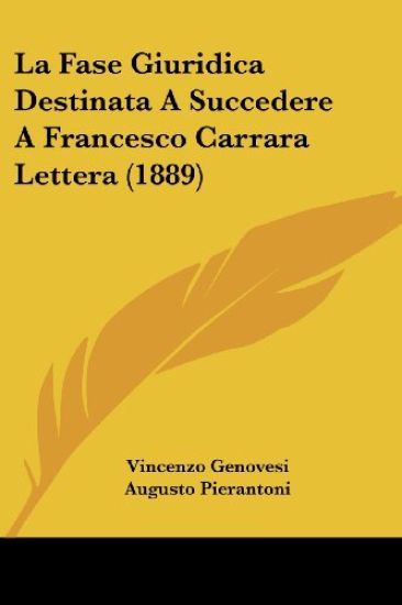 La Fase Giuridica Destinata A Succedere A Francesco Carrara Lettera (1889)