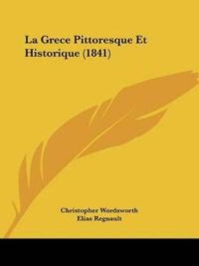 La Grece Pittoresque Et Historique (1841)