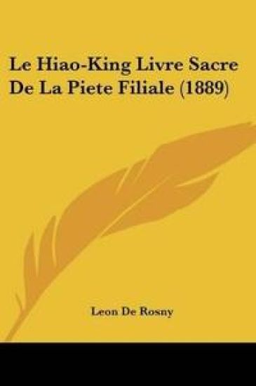 Le Hiao-King Livre Sacre De La Piete Filiale (1889)