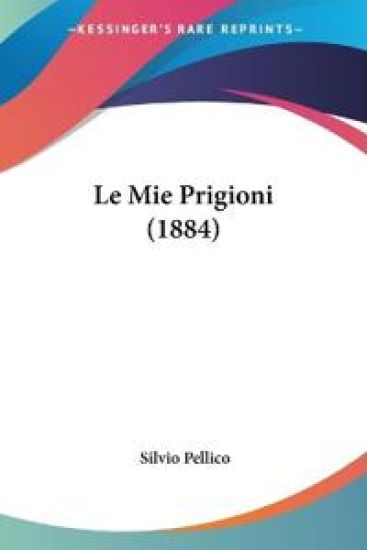 Le Mie Prigioni (1884)