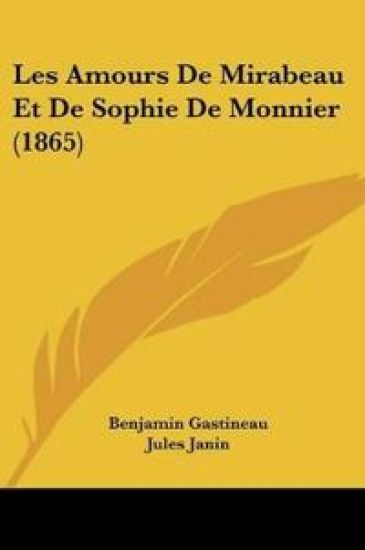 Les Amours De Mirabeau Et De Sophie De Monnier (1865)