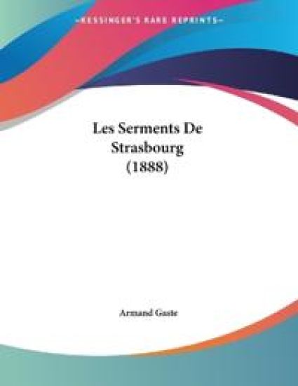 Les Serments De Strasbourg (1888)