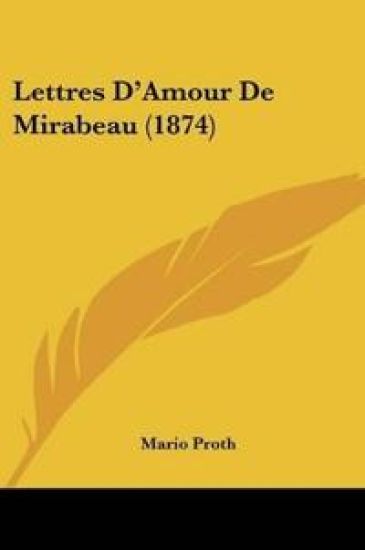 Lettres D'Amour De Mirabeau (1874)