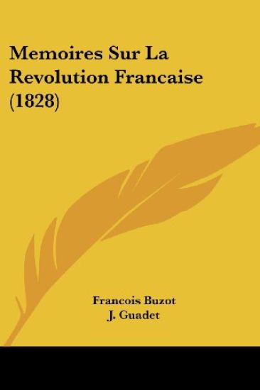 Memoires Sur La Revolution Francaise (1828)