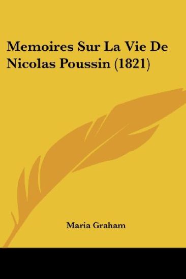 Memoires Sur La Vie De Nicolas Poussin (1821)