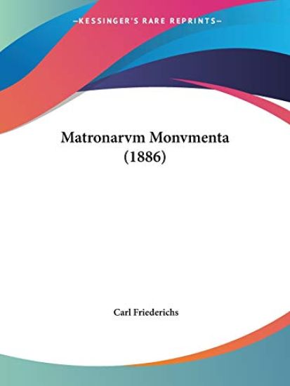 Matronarvm Monvmenta (1886)