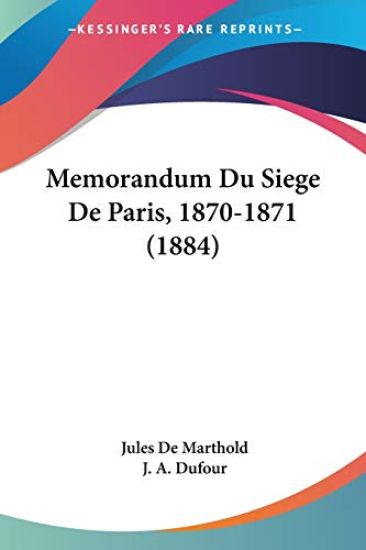 Memorandum Du Siege De Paris, 1870-1871 (1884)