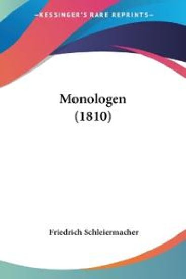 Schleiermacher, F: Monologen (1810)