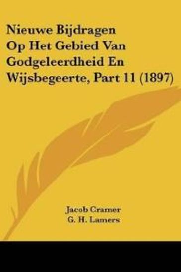 Nieuwe Bijdragen Op Het Gebied Van Godgeleerdheid En Wijsbegeerte, Part 11 (1897)