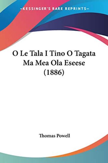 O Le Tala I Tino O Tagata Ma Mea Ola Eseese (1886)
