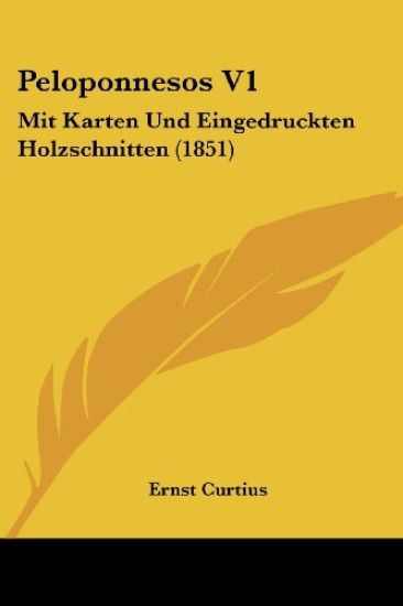 Curtius, E: Peloponnesos V1