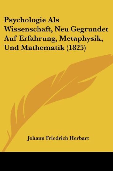 Herbart, J: Psychologie Als Wissenschaft, Neu Gegrundet Auf