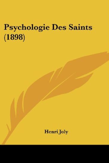Psychologie Des Saints (1898)