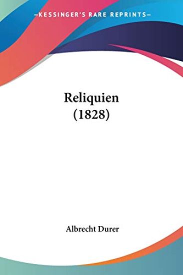 Durer, A: Reliquien (1828)