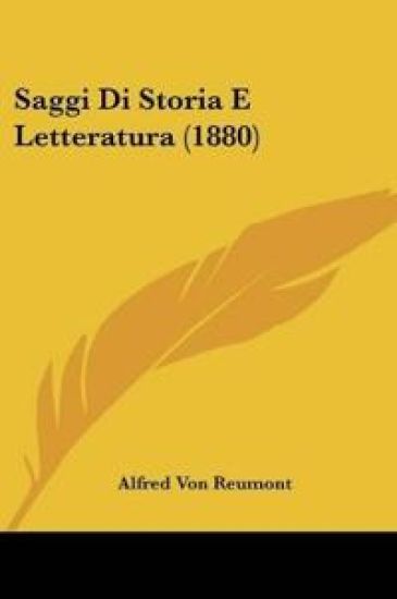 Saggi Di Storia E Letteratura (1880)