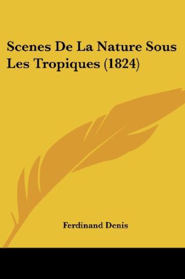 Scenes De La Nature Sous Les Tropiques (1824)