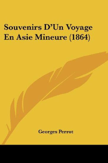 Souvenirs D'Un Voyage En Asie Mineure (1864)