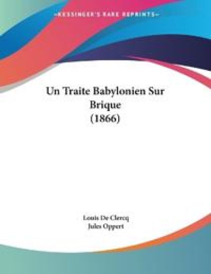De Clercq, L: Traite Babylonien Sur Brique (1866)