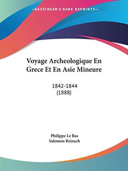 Voyage Archeologique En Grece Et En Asie Mineure