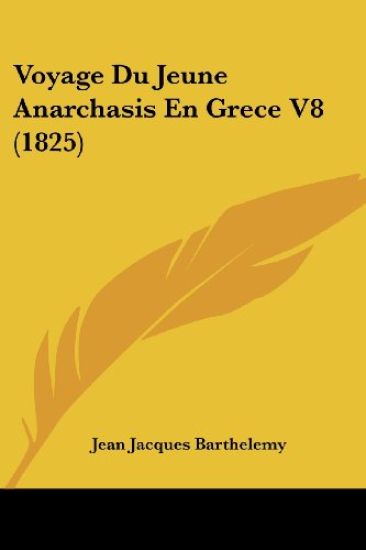Voyage Du Jeune Anarchasis En Grece V8 (1825)