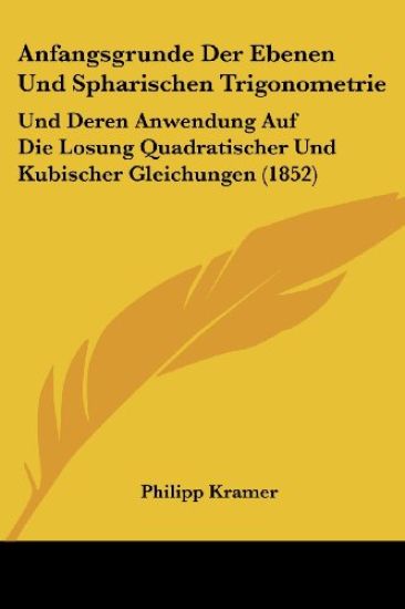 Kramer, P: Anfangsgrunde Der Ebenen Und Spharischen Trigonom