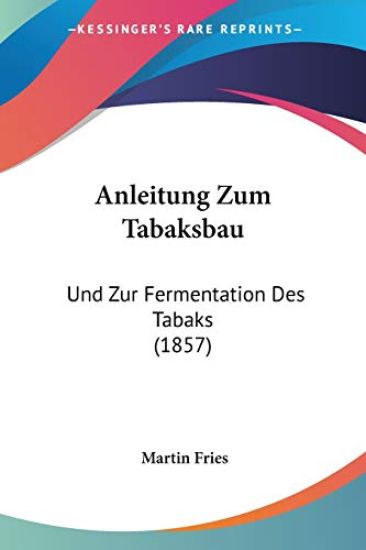 Fries, M: Anleitung Zum Tabaksbau