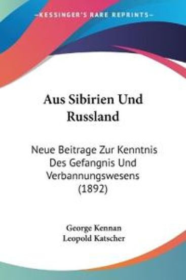 Katscher, L: Aus Sibirien Und Russland
