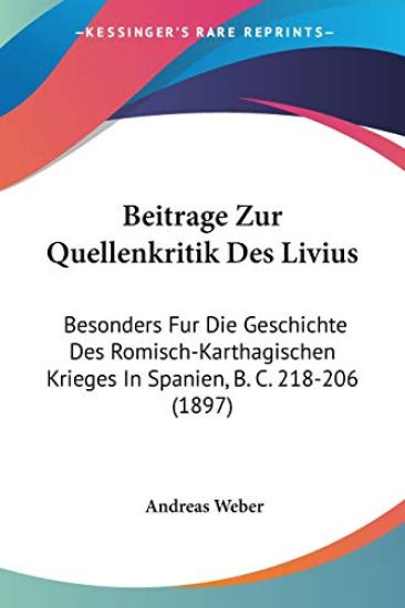 Weber, A: Beitrage Zur Quellenkritik Des Livius