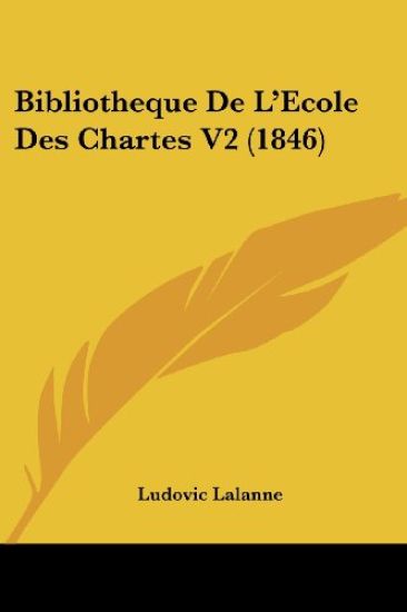 Bibliotheque De L'Ecole Des Chartes V2 (1846)
