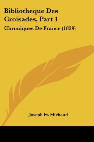 Bibliotheque Des Croisades, Part 1