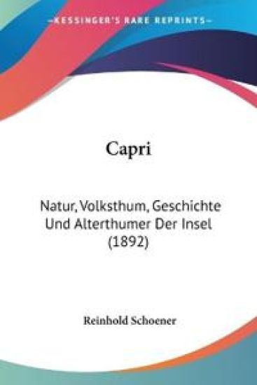 Schoener, R: Capri