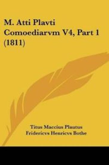 M. Atti Plavti Comoediarvm V4, Part 1 (1811) – Titus Maccius Plautus, kirjan kansikuva