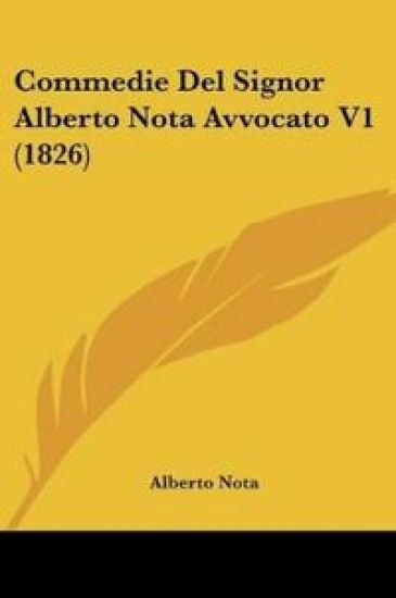 Commedie Del Signor Alberto Nota Avvocato V1 (1826)