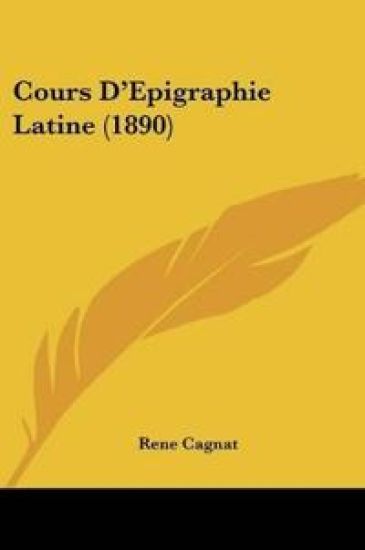 Cours D'Epigraphie Latine (1890)